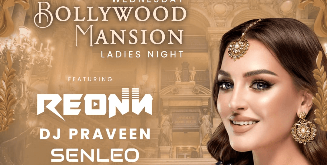 Bollywood Mansion - Wednesday Ladies Night