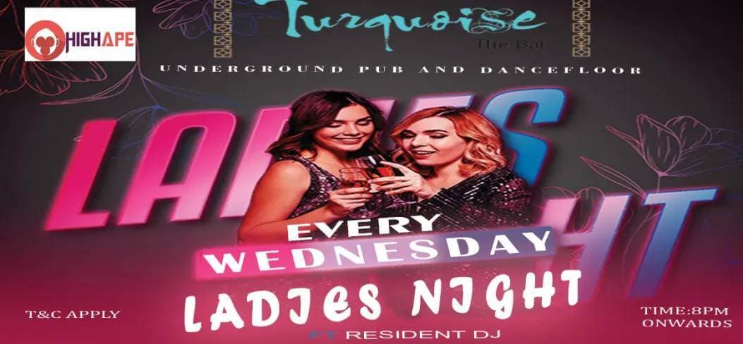 Every Wednesday Ladies Night 
