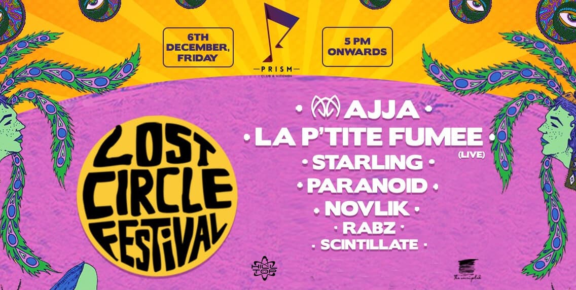 Lost Circle Festival With Ajja, LPF And More