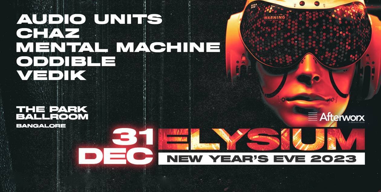 Afterworx NYE Presents Elysium / The Park Ballroom | NYE 2023