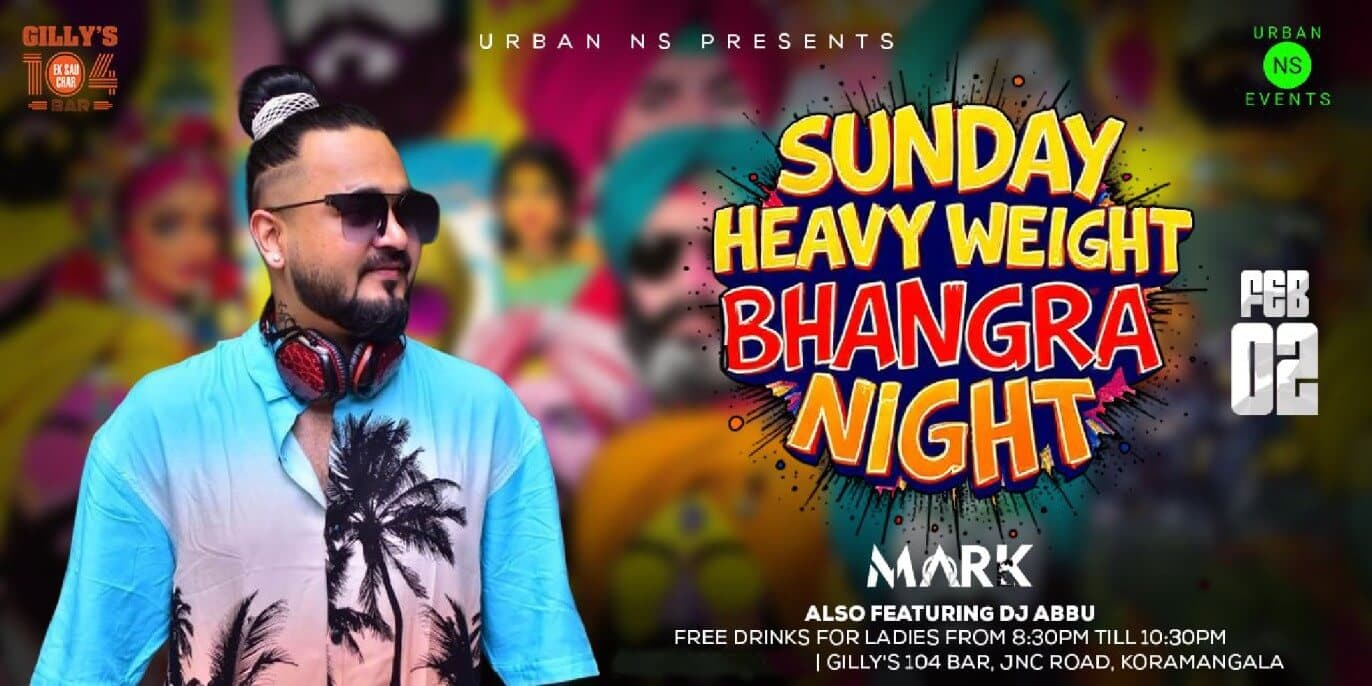 Sunady Heavy Weight Bhangra Night | Gillys 104