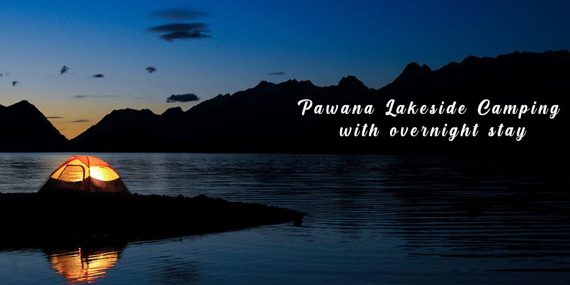 Pawana  Lakeside Camping With Overnight Stay
