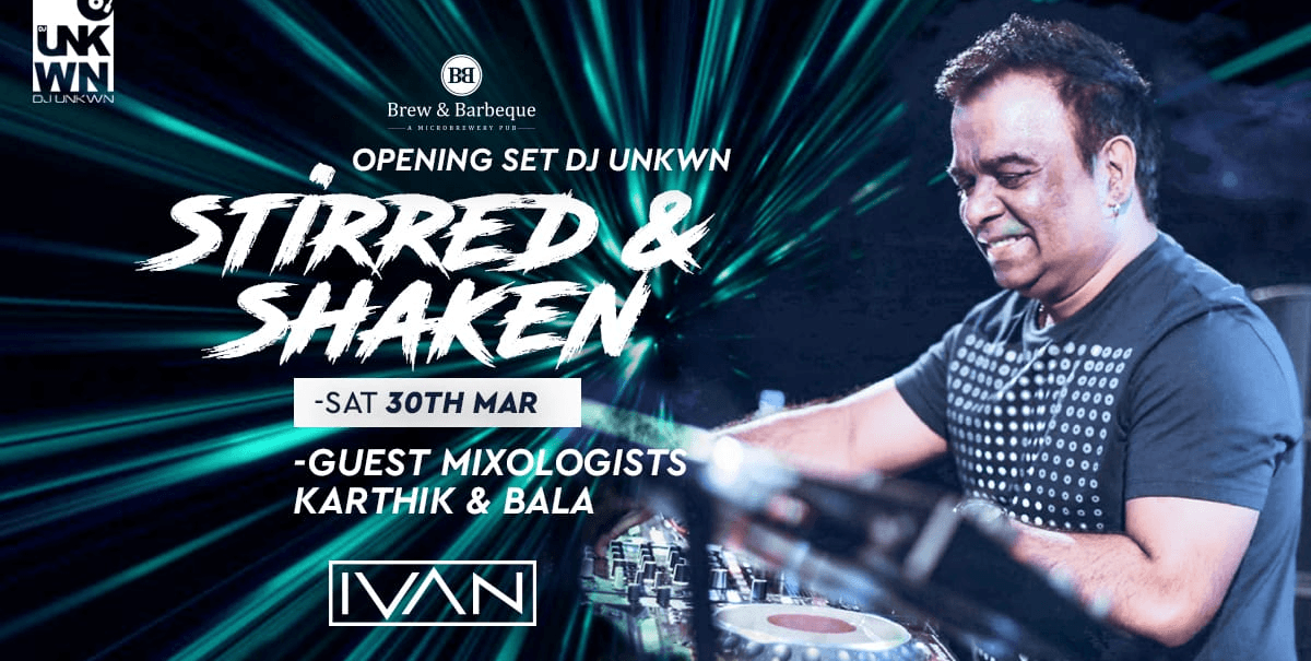 Stirred & Shaken Ft DJ Ivan Mixology Karthik & Bala