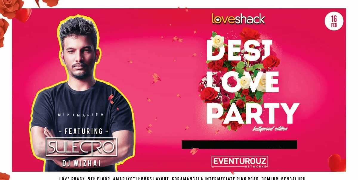Saturday ''Desi Love Party'' (Valentine Special) at LoveShack
