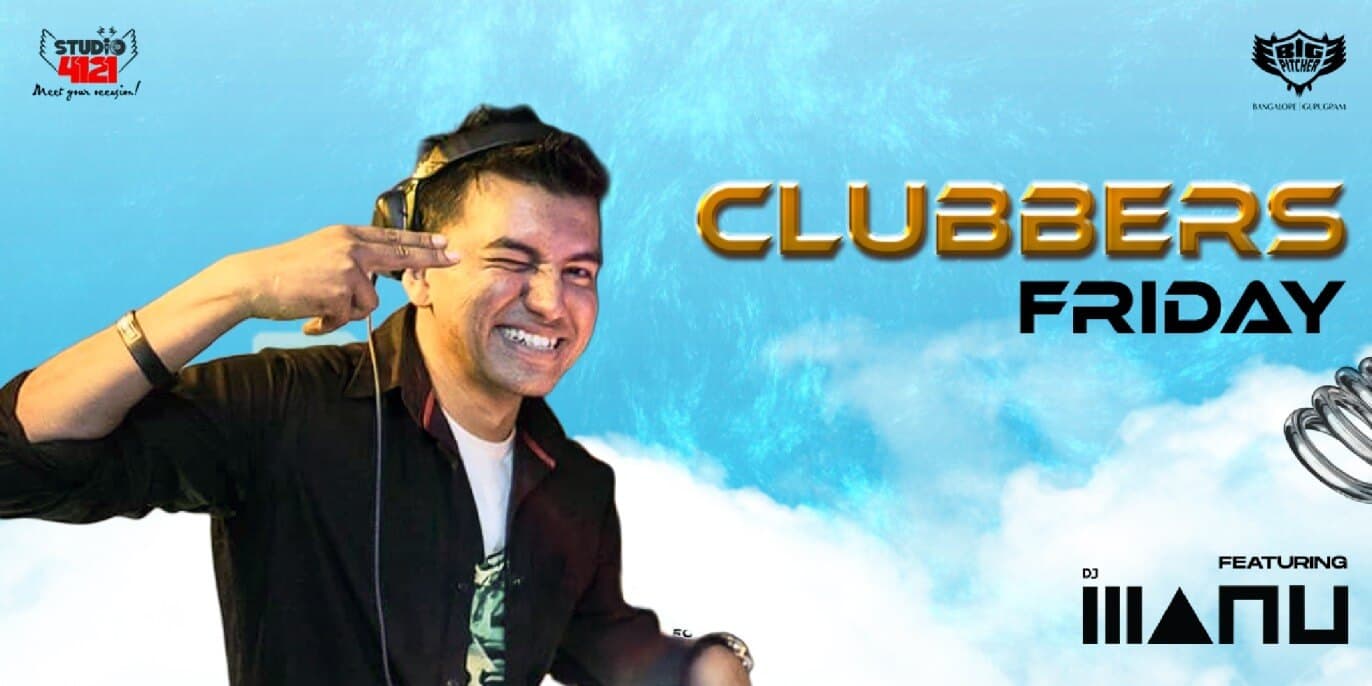 Clubbers Friday | Indiranagar