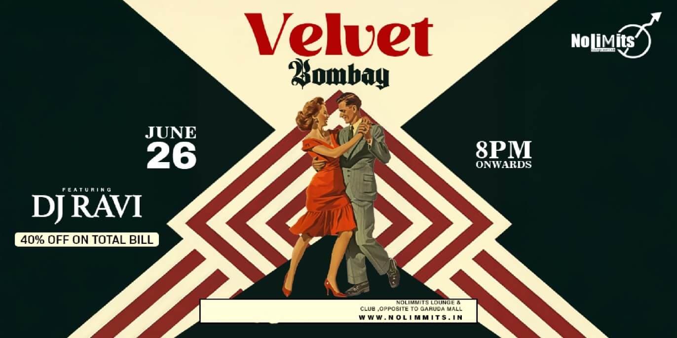 Velvet Bombay | Nolimmits Brigade