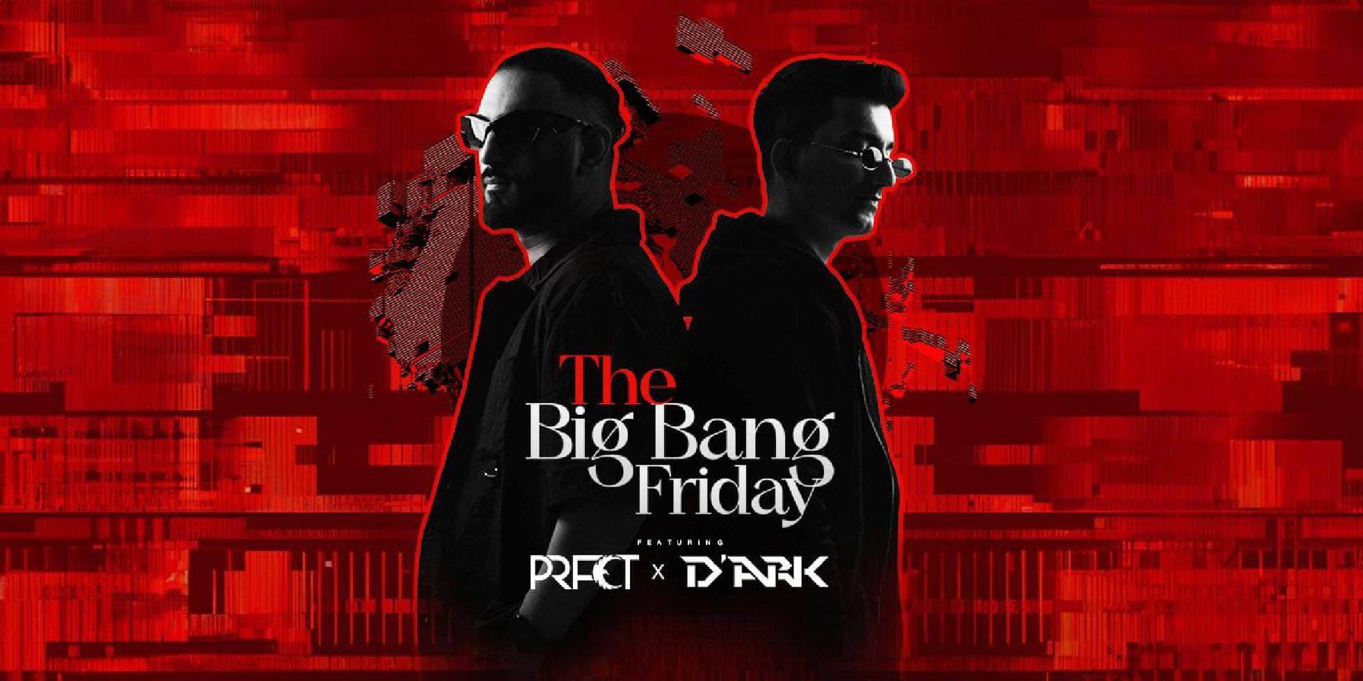 The Big Bang Friday Ft Prfct x Dark