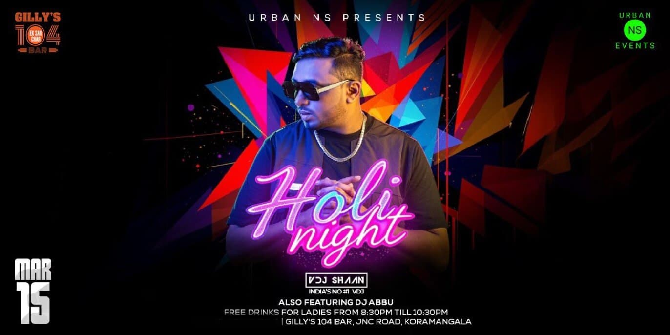 Holi Night | Gillys 104