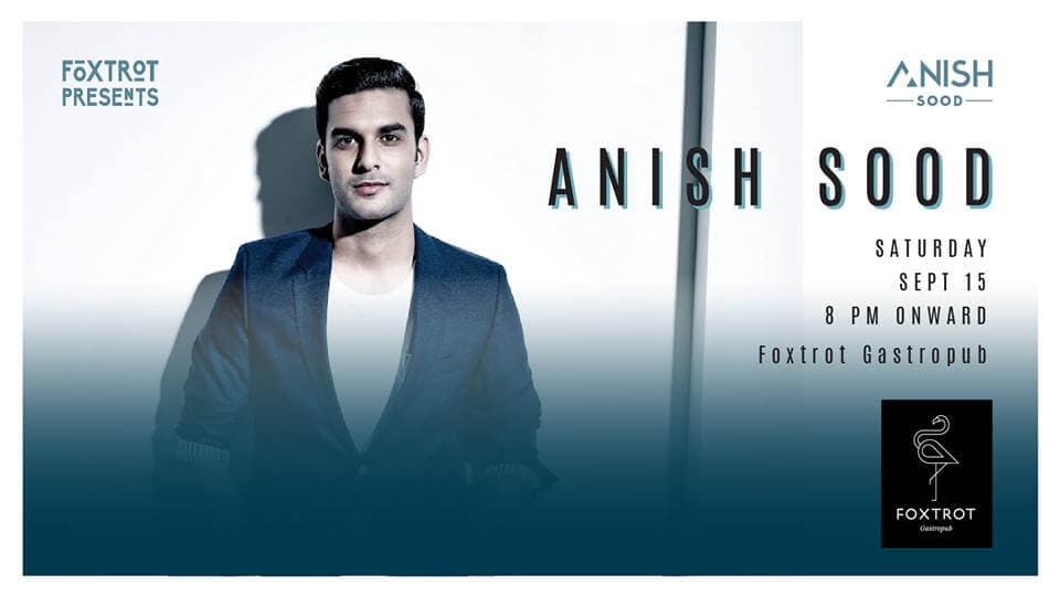 Anish Sood Live at Foxtrot Gastropub