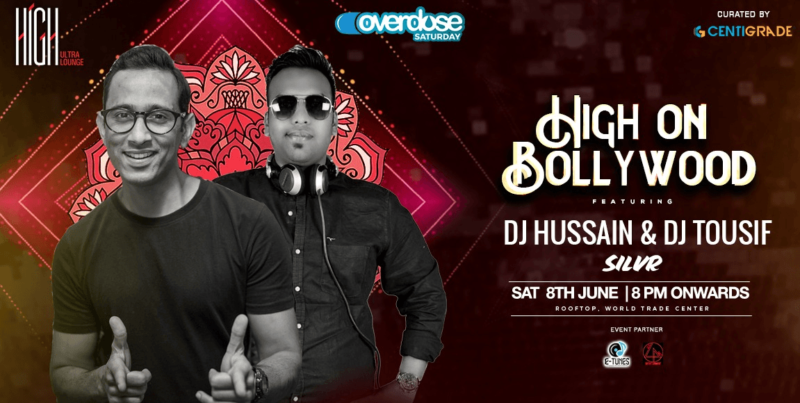 Saturday Grand Bollywood Night ft Dj Hussain And Dj Tousif