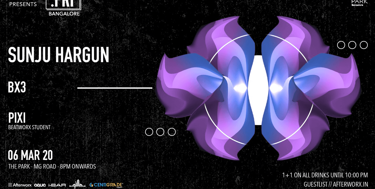 Fri | Sunju Hargun + BX3 | Aqua - The Park
