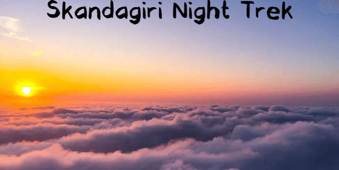 Skandagiri Sunrise Night Trek | My Hikes