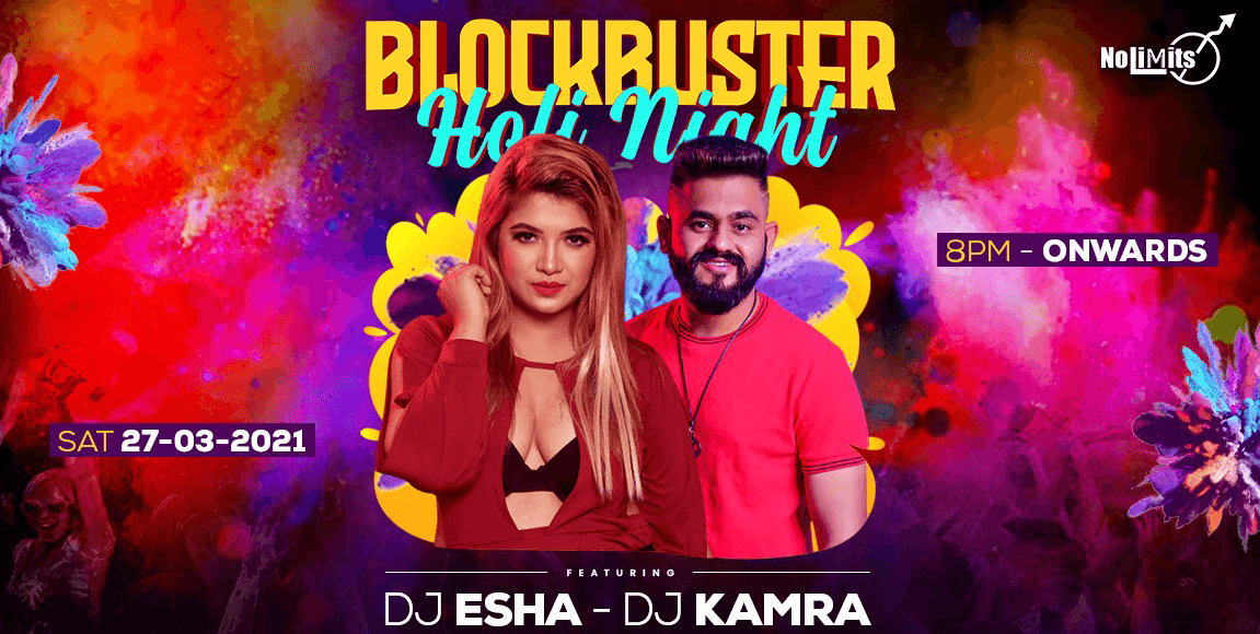 Blockbuster Holi Night Ft. DJ Esha And DJ Kamra.
