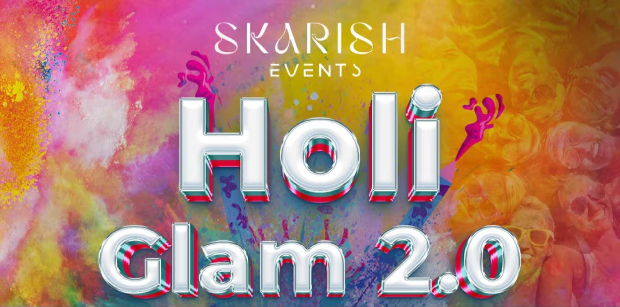 Holi Glam 2.0 | The Biggest and Classiest Holi Experience