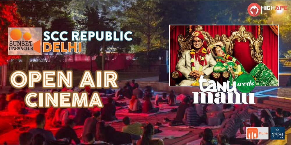 Open Air Cinema - Bollywood Special - Tanu Weds Manu