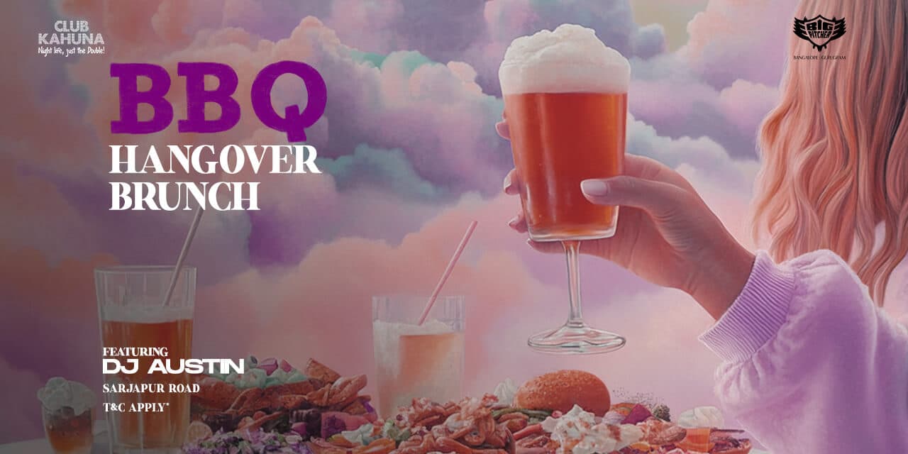 BBQ Hangover Sunday Brunch | Big Pitcher Sarjapur