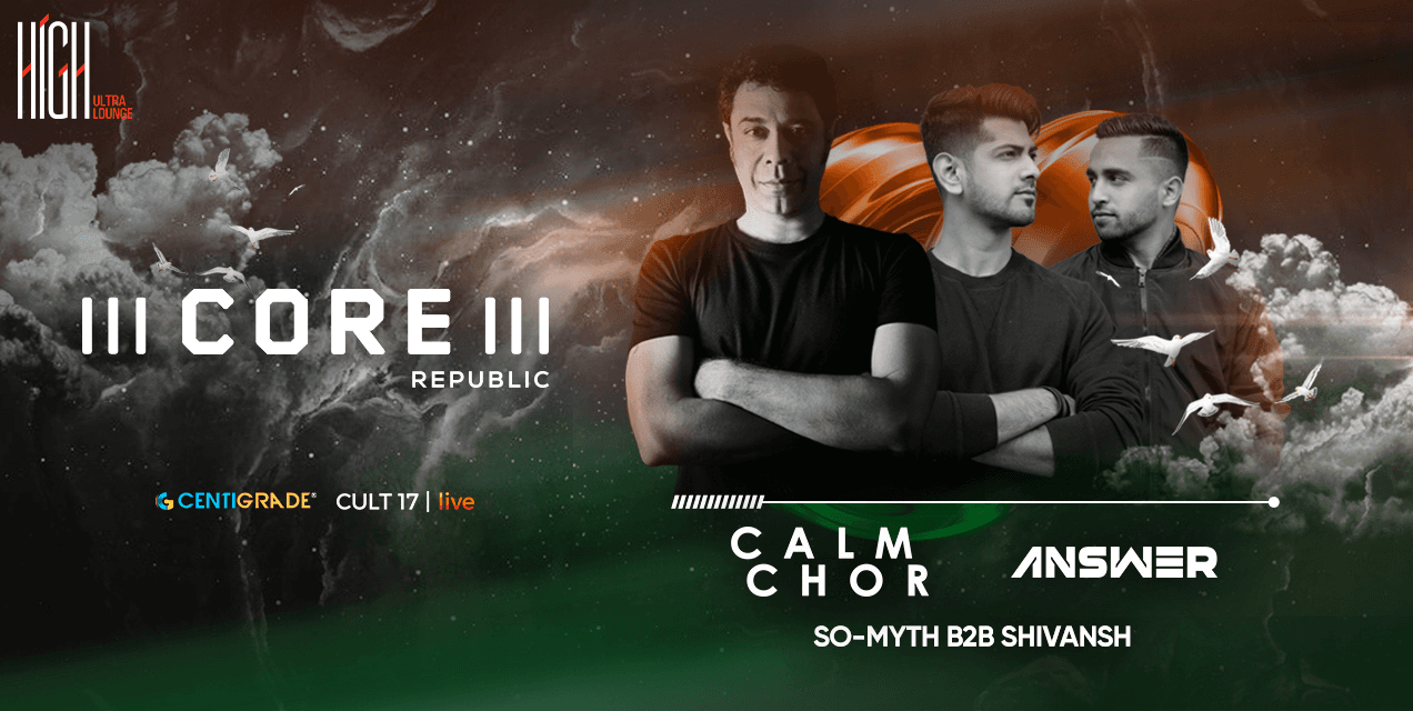 Core Republic Ft Calm Chor