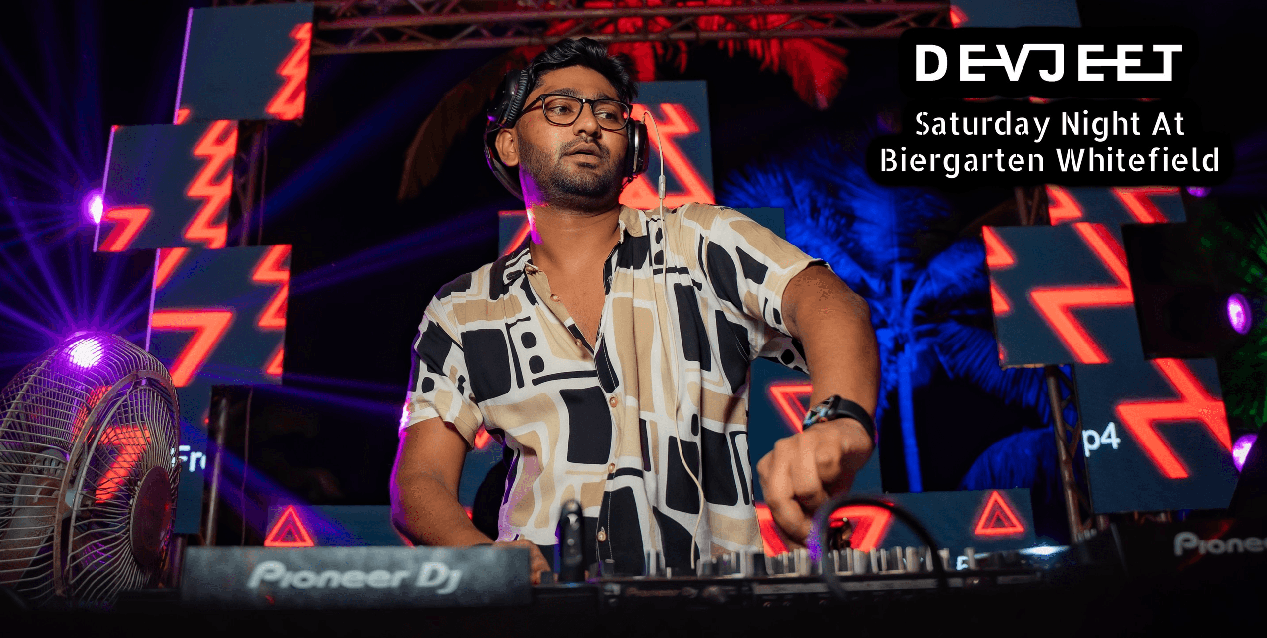 Fire Up Your Saturday Night With Devjeet 