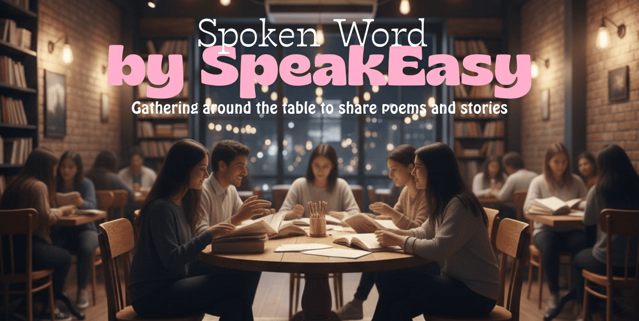 Spoken Word By SpeakEasy UnClub