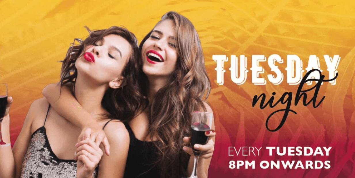 Tuesday- Lipstick Ladies Night