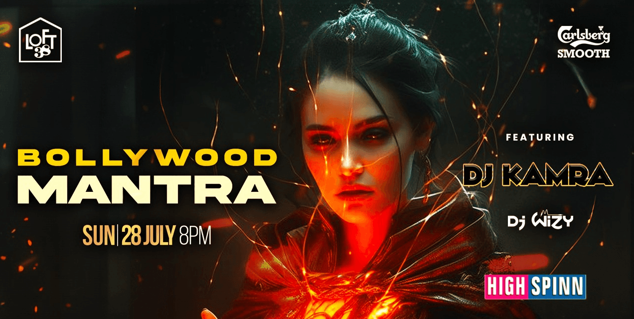 Sunday Bollywood Mantra | Loft 38