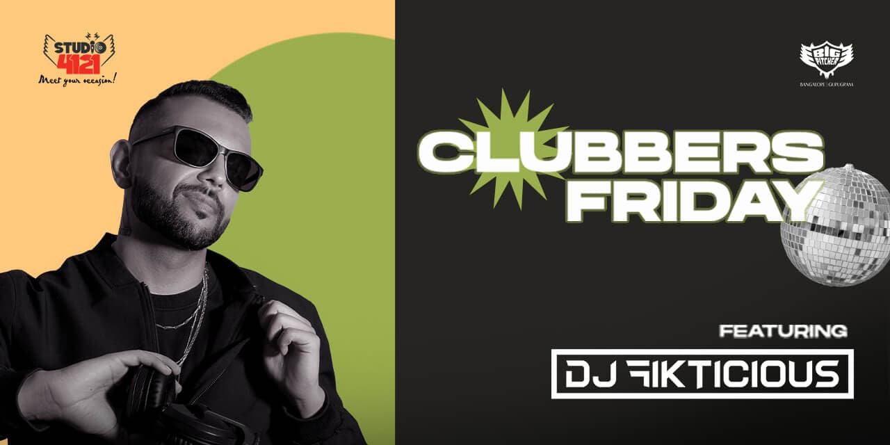 Clubbers Friday | Indiranagar