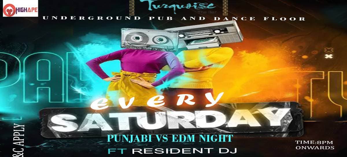 Saturday Punjabi VS EDM Night