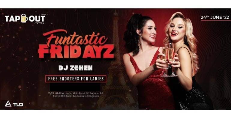 Fantastic Fridaze Ft DJ Zehen