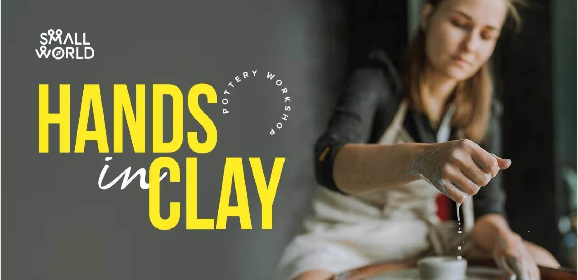 Hands In Clay | Pottery Workshop