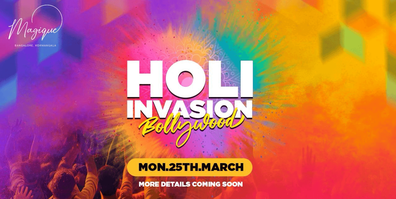 Holi Invasion 2024 | Magique