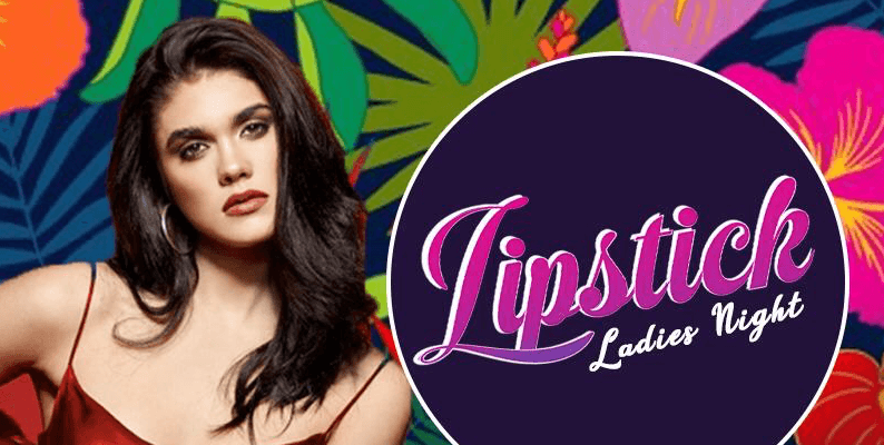 Tuesday - Lipstick Ladies Night