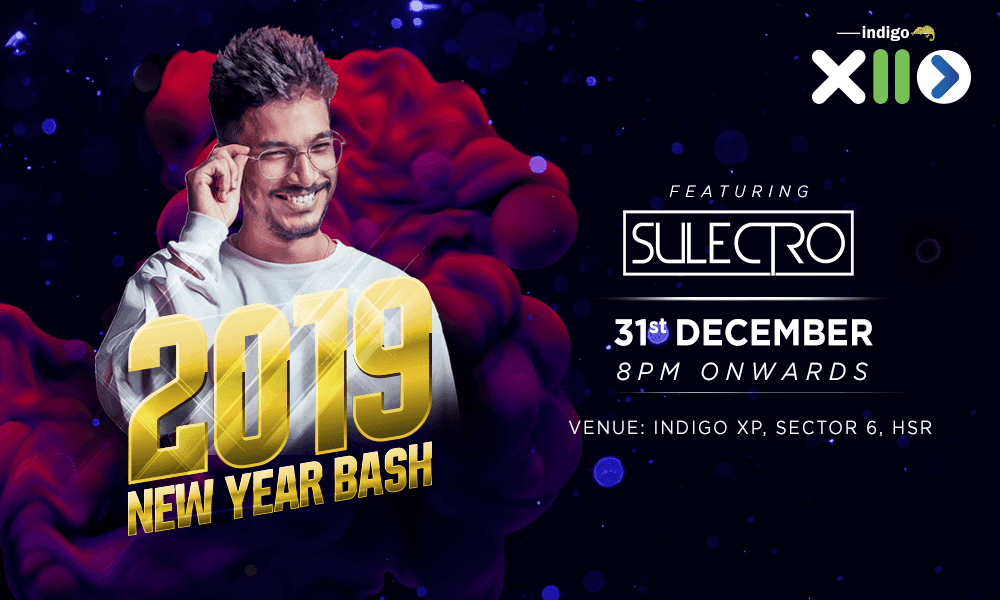 New Year Bash 2019 - Indigo XP HSR Layout