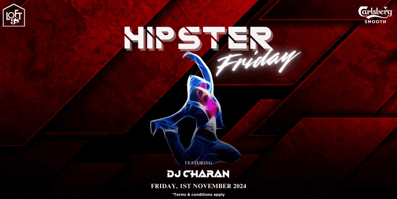 Hipster Friday Ft DJ Charan
