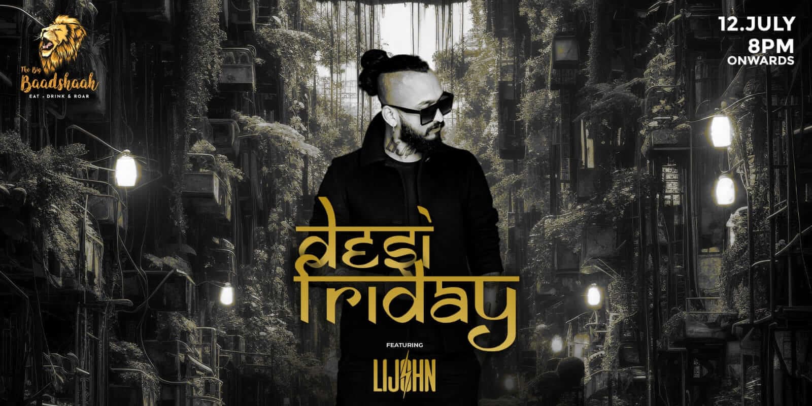 Desi Friday | The Big Baadshaah