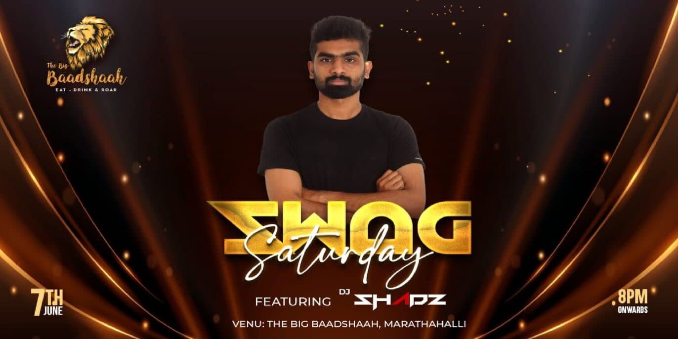 Swag Saturday | The Big Baadshaah