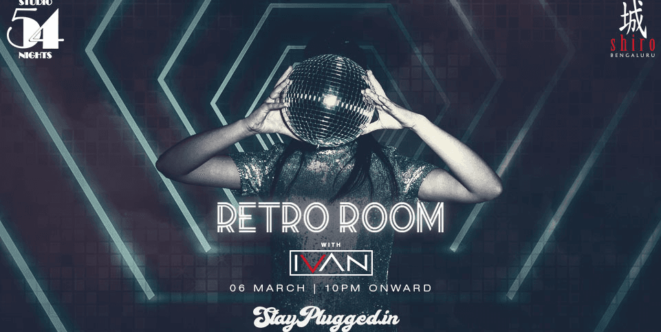 Retro Room with DJ Ivan at Shiro, UB City