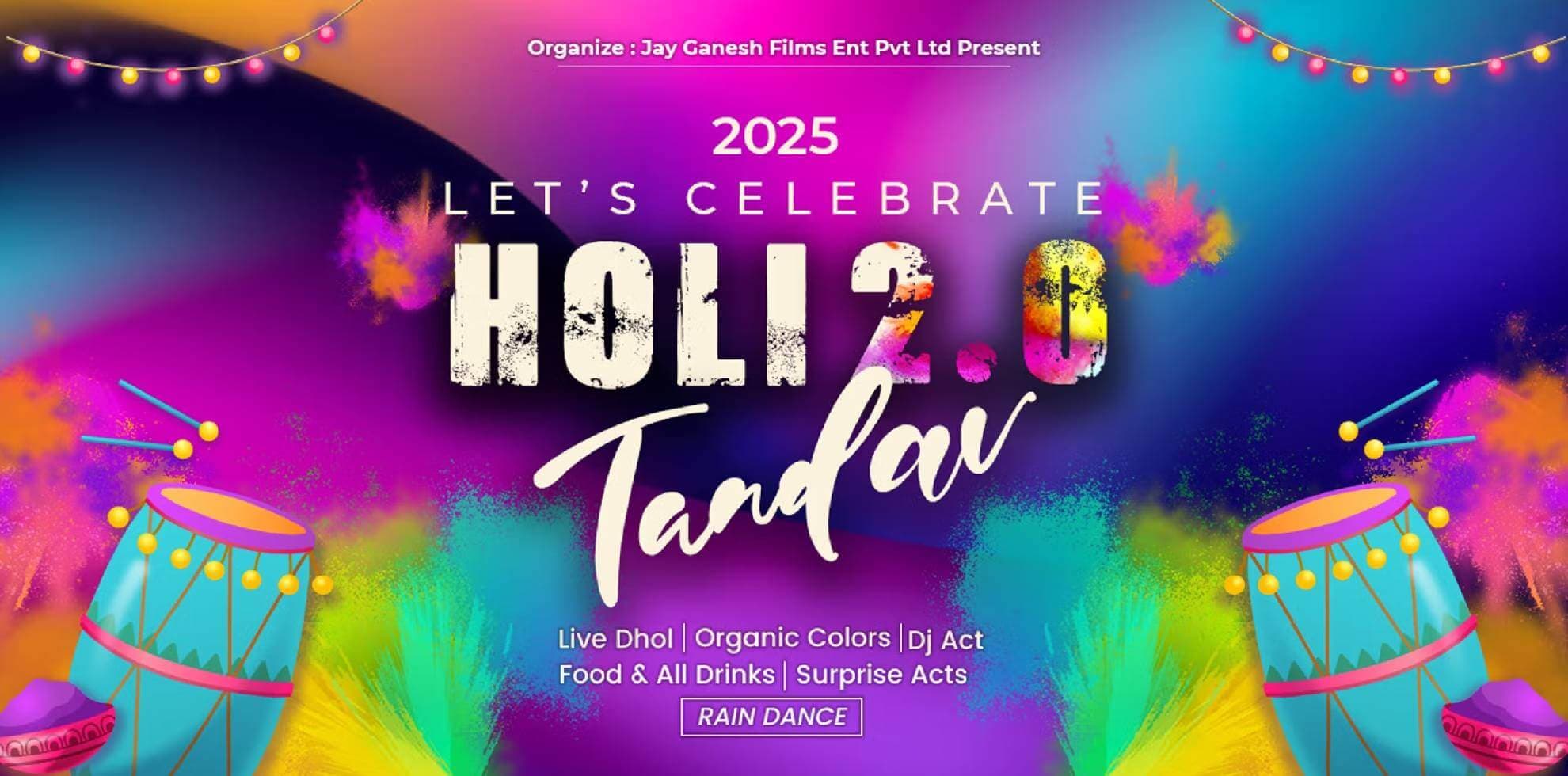 Holi 2.0 Tandav 2025