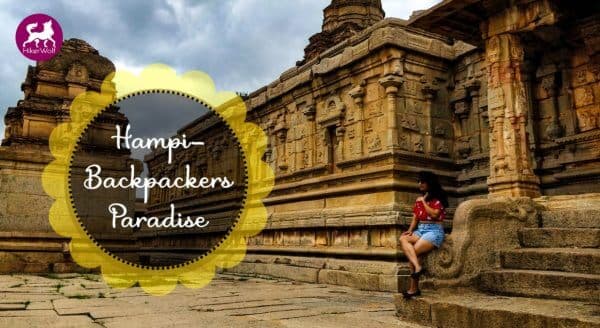 Hampi – Backpackers Paradise || HikerWolf