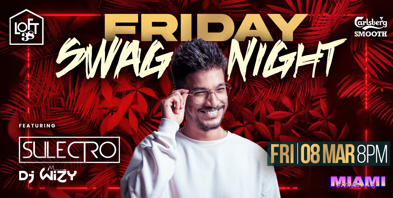 Friday Swag Night | Loft 38