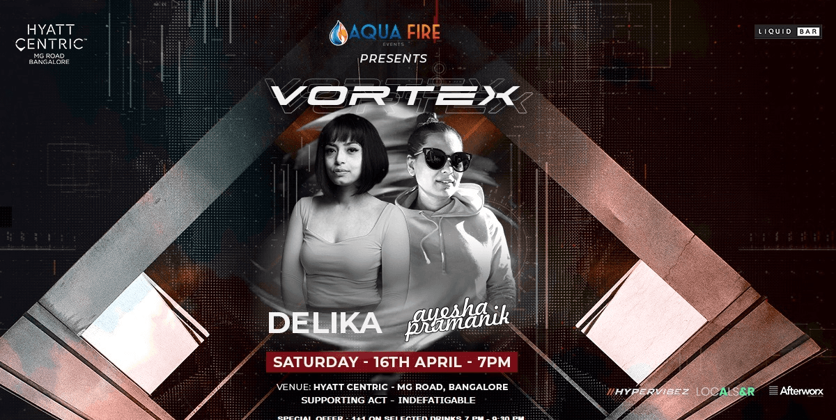 Saturday - Techno , Vortex - Hyatt Centric