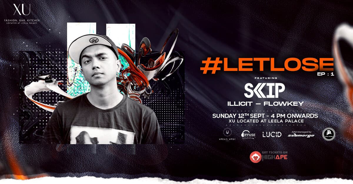 Let Lose Ft DJ Skip | XU Leela Palace