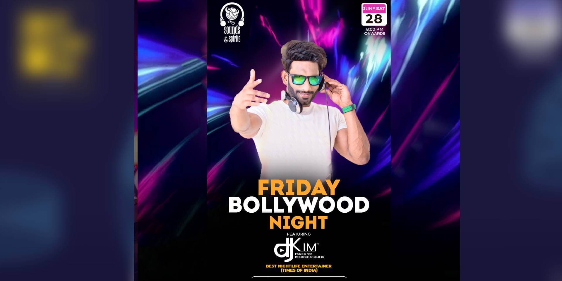 Friday Bollywood Night | Sounds & Spirits