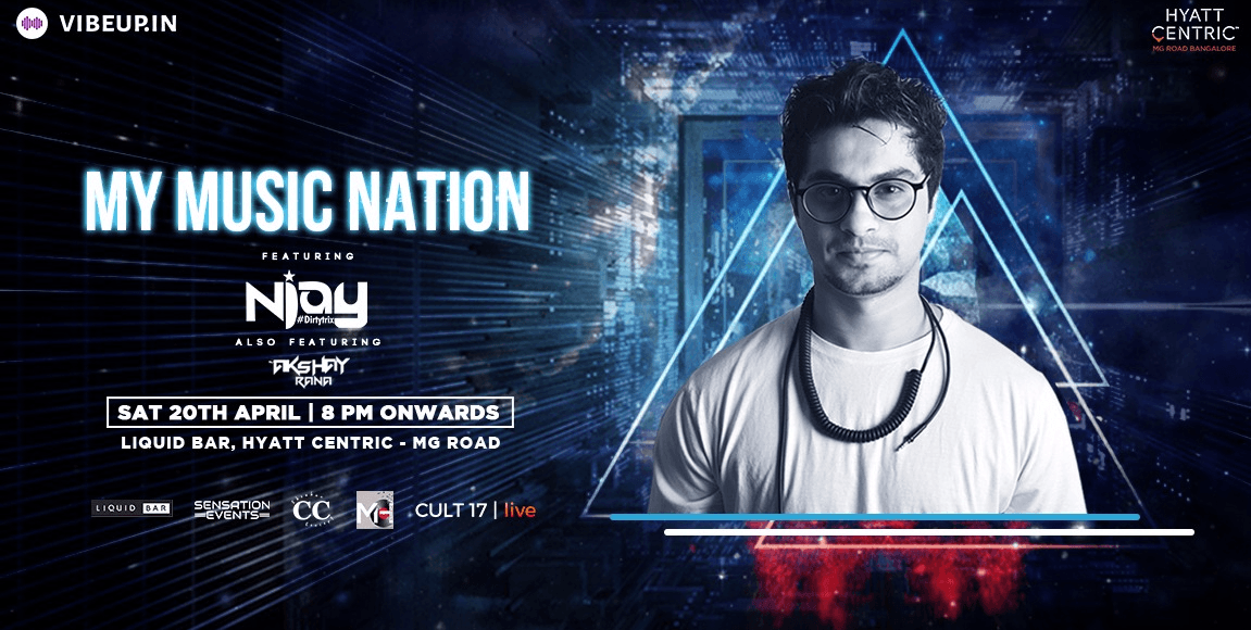 My Music Nation ft. Njay & Akshay Rana at Hyatt Centric