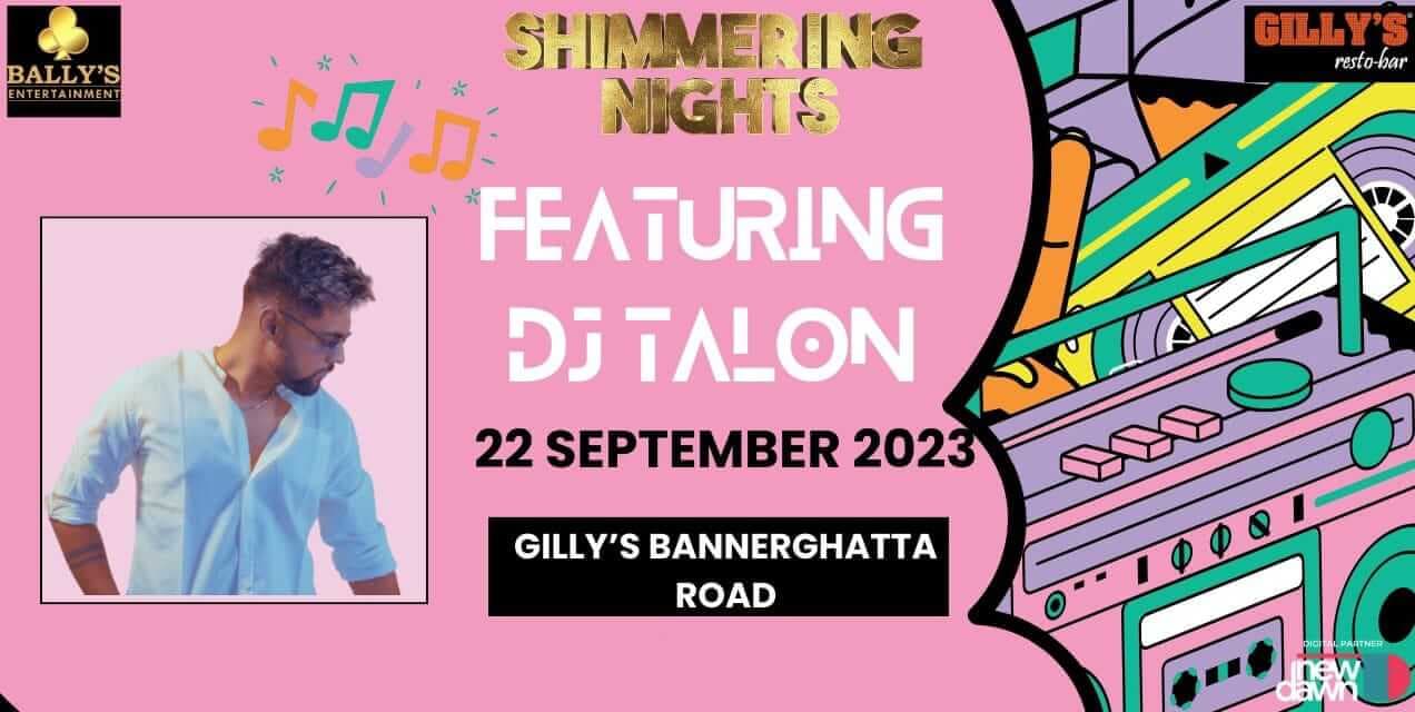 Shimmering Nights | Gillys Bannerghatta