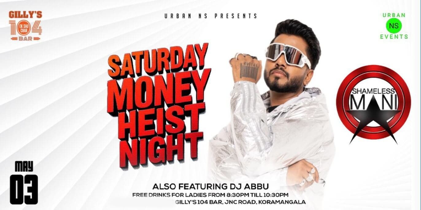 Saturday Money Heist Night | Gillys 104