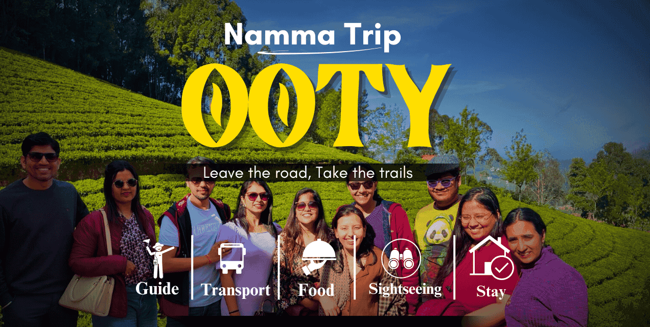 Ooty Trip From bangalore | Namma Trip