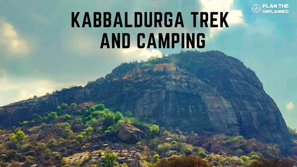 Kabbaldurga Trek And Camping | Plan The Unplanned - May