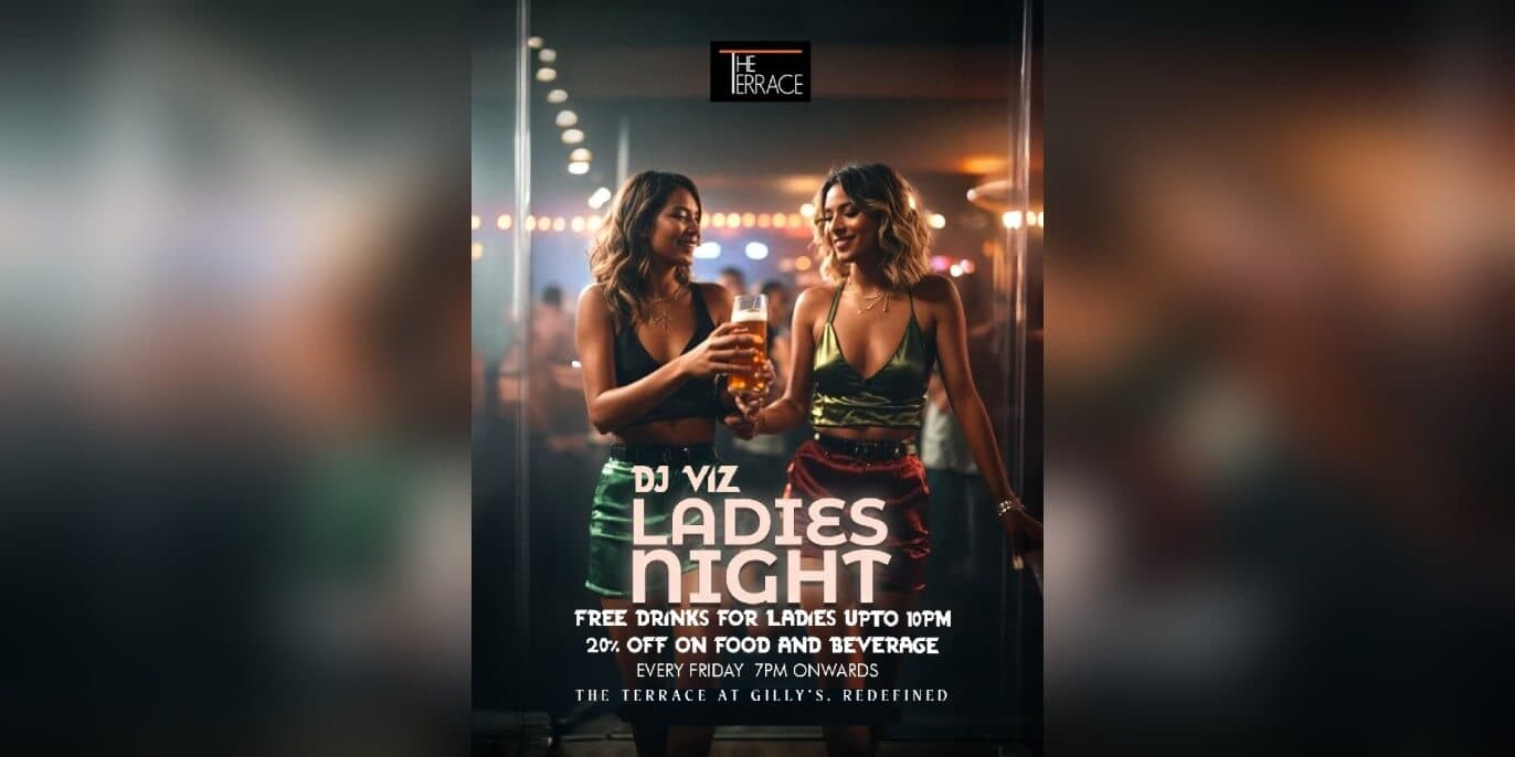 Ladies Night Ft DJ Viz | The Terrace At Gilly's Redefined 
