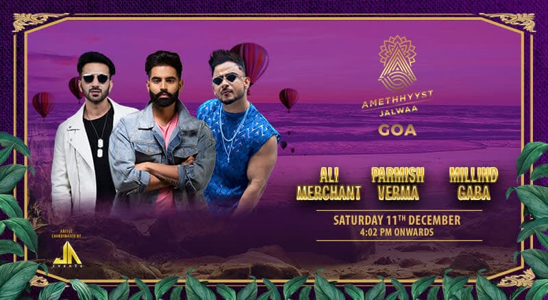 Parmish Verma & Milind Gaba Live in Goa - Amethhyyst Jalwaa Open
