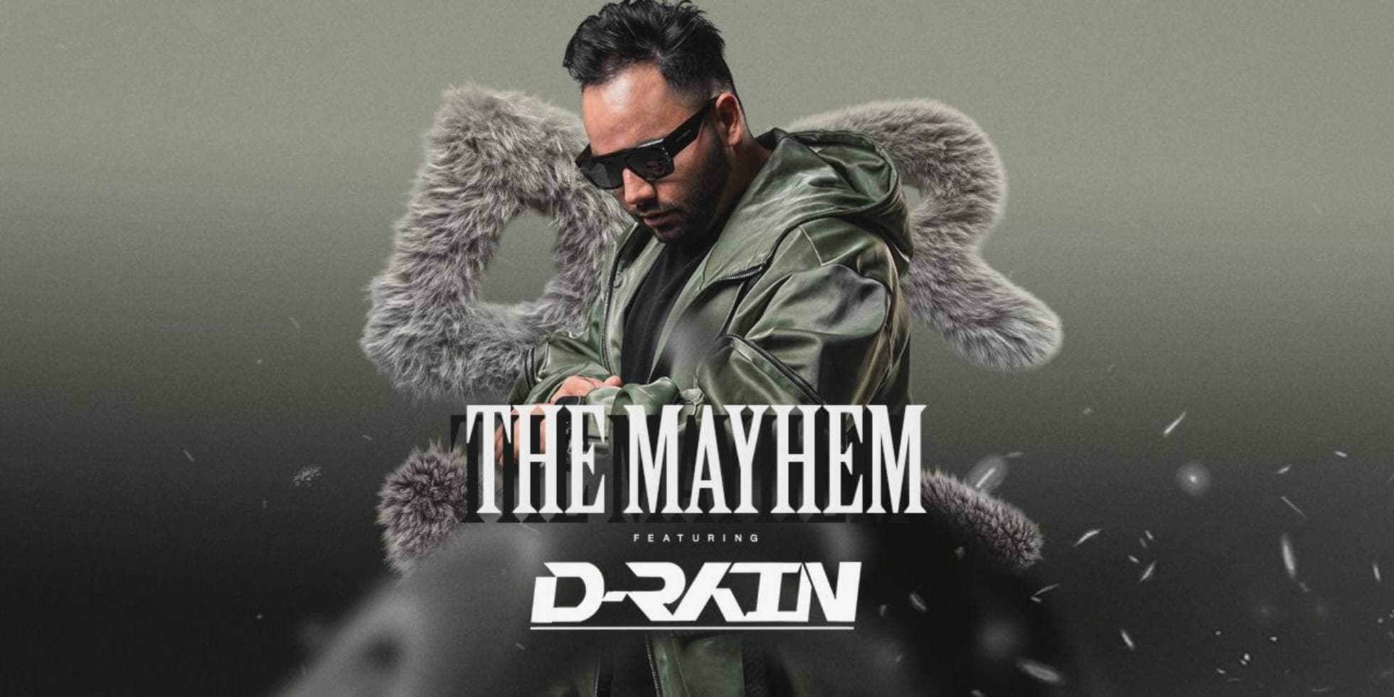 The Mayhem Ft D-Rain